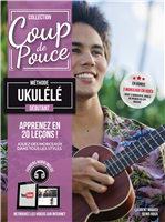 Coup de pouce Ukulélé - Méthode débutant